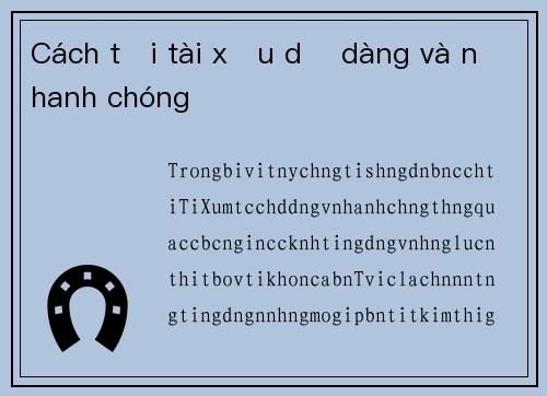 Cách tải tài xỉu dễ dàng và nhanh chóng