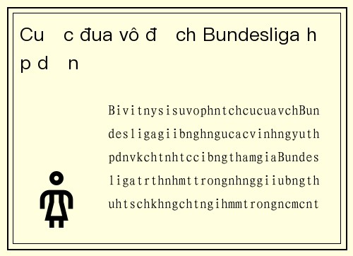 Cuộc đua vô địch Bundesliga hấp dẫn