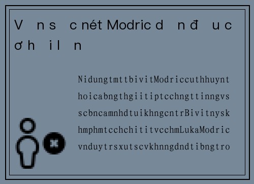 Vẫn sắc nét Modric dẫn đầu cơ hội lớn