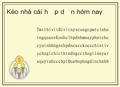 Kèo nhà cái hấp dẫn hôm nay