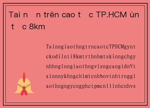 Tai nạn trên cao tốc TP.HCM ùn tắc 8km